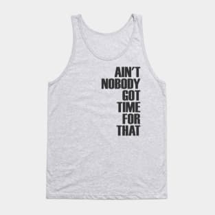 Got No Time Tank Top